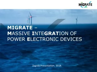 MIGRATE – M ASSIVE  I NTE GRAT ION OF  POWER  E LECTRONIC DEVICES