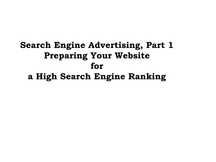 search engine advertising part 1 preparing your website for a high search engine ranking