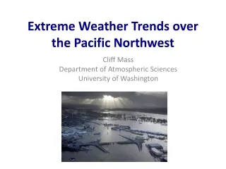 Extreme Weather Trends over the Pacific Northwest