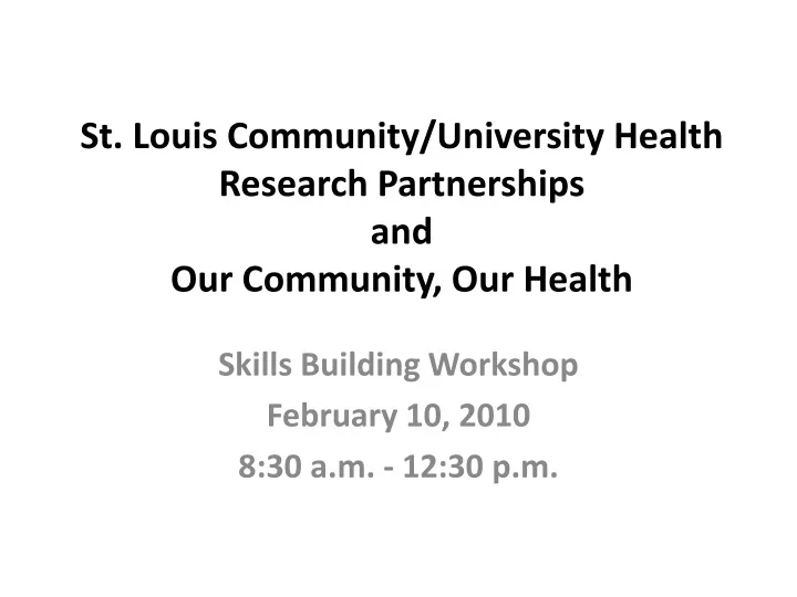st louis community university health research partnerships and our community our health