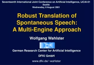Robust Translation of  Spontaneous Speech:  A Multi-Engine Approach
