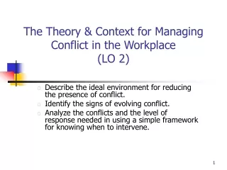The Theory &amp; Context for Managing Conflict in the Workplace (LO 2)