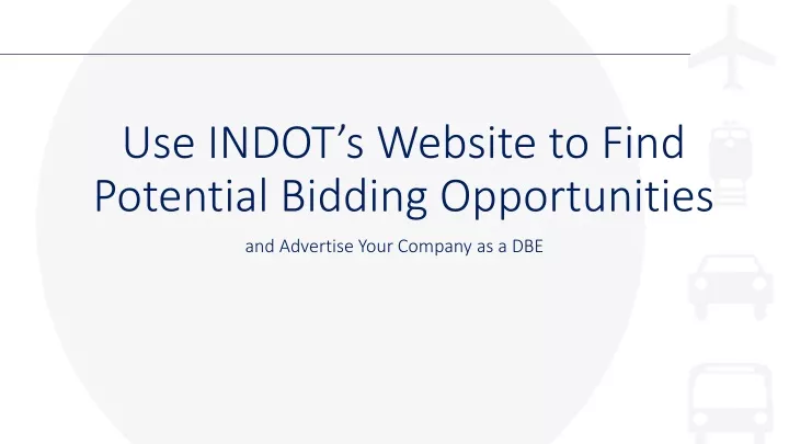 use indot s website to find potential bidding opportunities