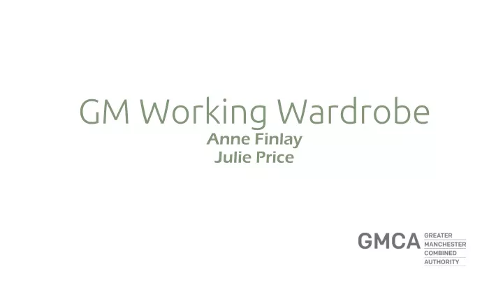 gm working wardrobe anne finlay julie price