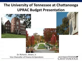 The University of Tennessee at Chattanooga UPRAC Budget Presentation