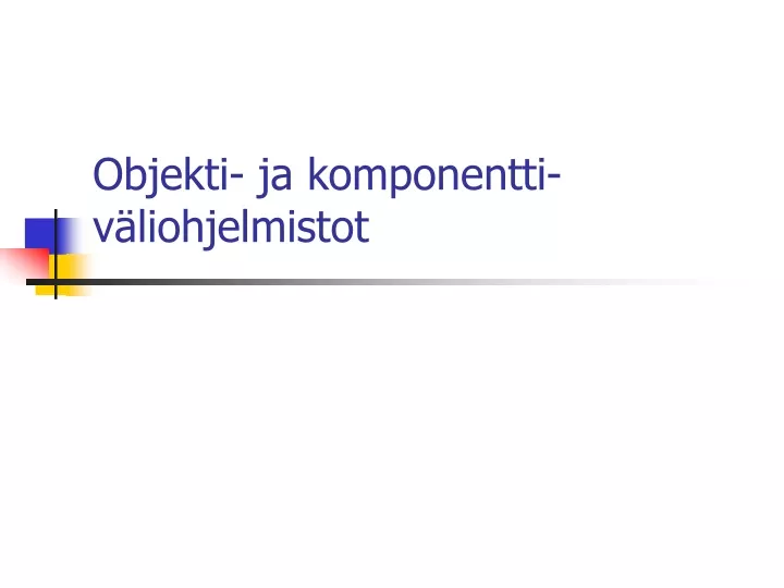 objekti ja komponentti v liohjelmistot