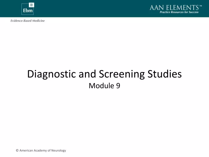 diagnostic and screening studies module 9