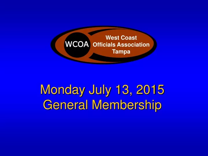 monday july 13 2015 general membership