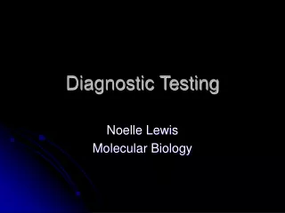 Diagnostic Testing