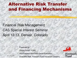Alternative Risk Transfer and Financing Mechanisms