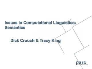 Issues in Computational Linguistics: Semantics