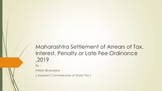 Maharashtra Settlement of Arrears of Tax, Interest, Penalty or Late  F ee Ordinance ,2019