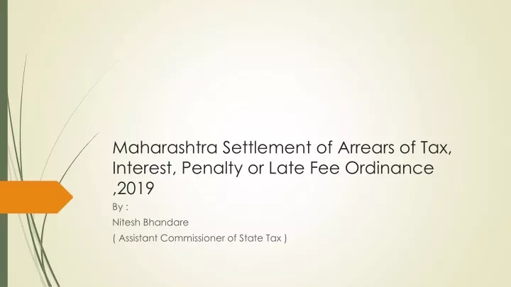 maharashtra settlement of arrears of tax interest penalty or late f ee ordinance 2019