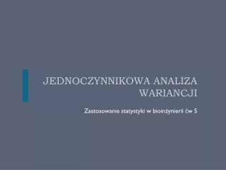 JEDNOCZYNNIKOWA ANALIZA WARIANCJI