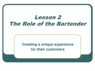 Lesson 2 The Role of the Bartender