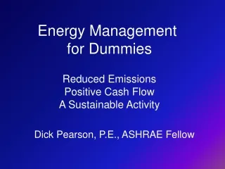 Energy Management  for Dummies Reduced Emissions Positive Cash Flow A Sustainable Activity