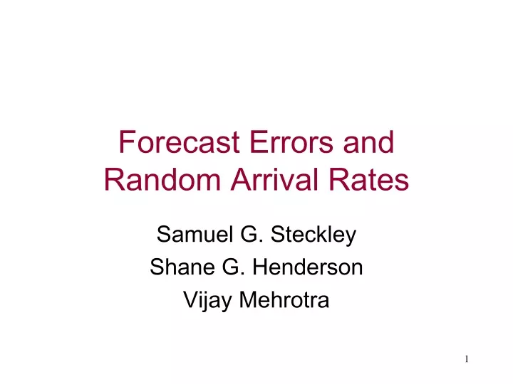 forecast errors and random arrival rates