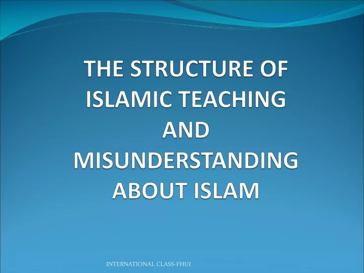 the structure of islamic teaching and misunderstanding about islam