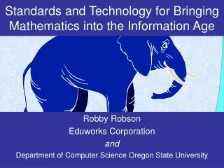 Standards and Technology for Bringing Mathematics into the Information Age