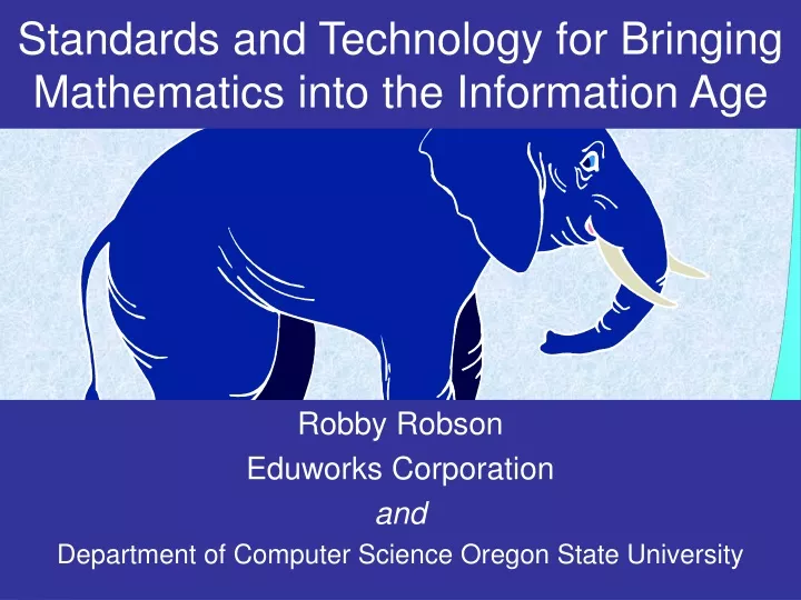 standards and technology for bringing mathematics into the information age