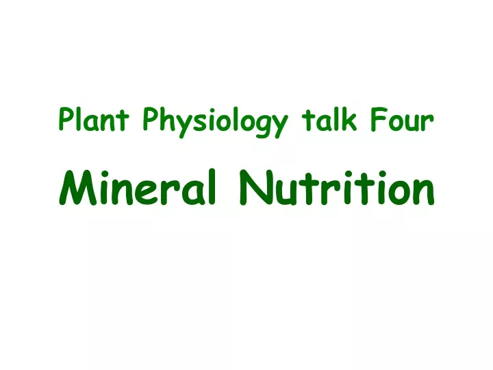 plant physiology talk four mineral nutrition