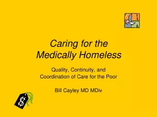 Caring for the  Medically Homeless