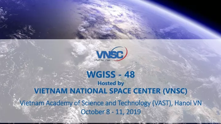 wgiss 48 hosted by vietnam national space center
