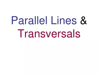 Parallel Lines  &amp;  Transversals