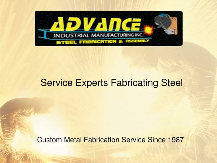 service experts fabricating steel