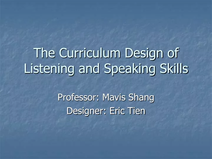 the curriculum design of listening and speaking skills