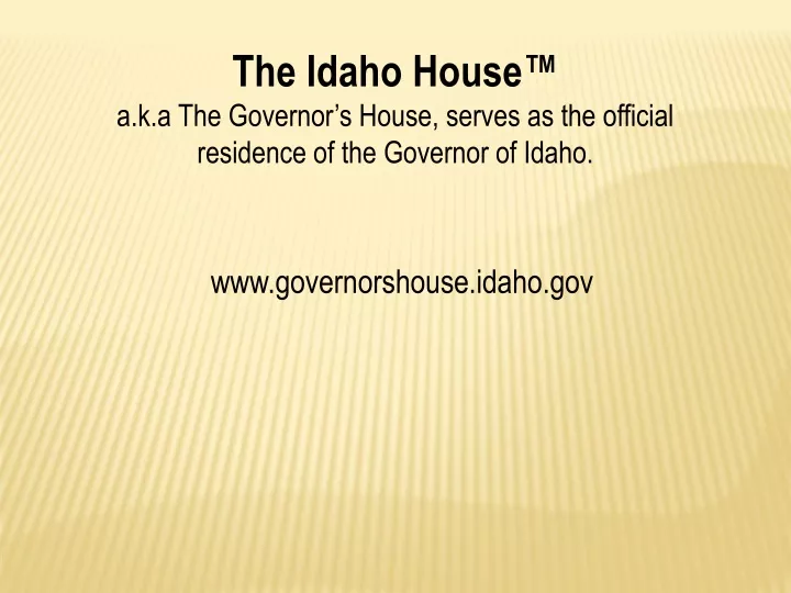 the idaho house a k a the governor s house serves