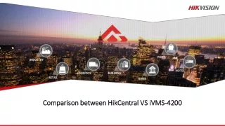 Comparison  between  HikCentral  VS iVMS-4200