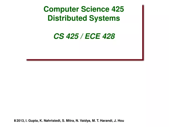 computer science 425 distributed systems cs 425 ece 428