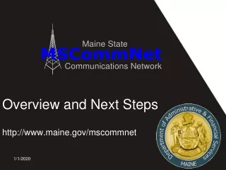 Overview and Next Steps maine/mscommnet