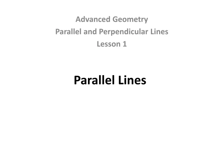 advanced geometry parallel and perpendicular lines lesson 1