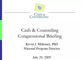 Cash &amp; Counseling  Congressional Briefing
