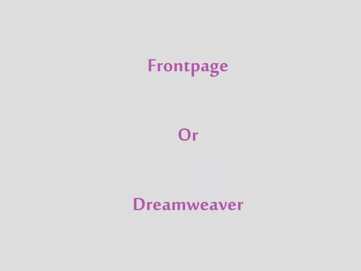 frontpage or dreamweaver