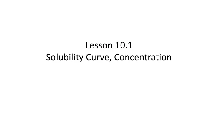 lesson 10 1 solubility curve concentration