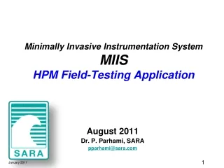 Minimally Invasive Instrumentation System MIIS HPM Field-Testing Application