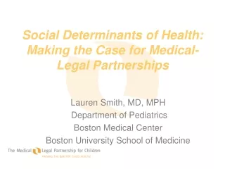 Social Determinants of Health:  Making the Case for Medical-Legal Partnerships