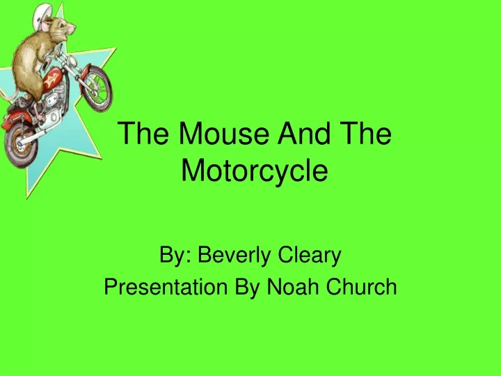 the mouse and the motorcycle