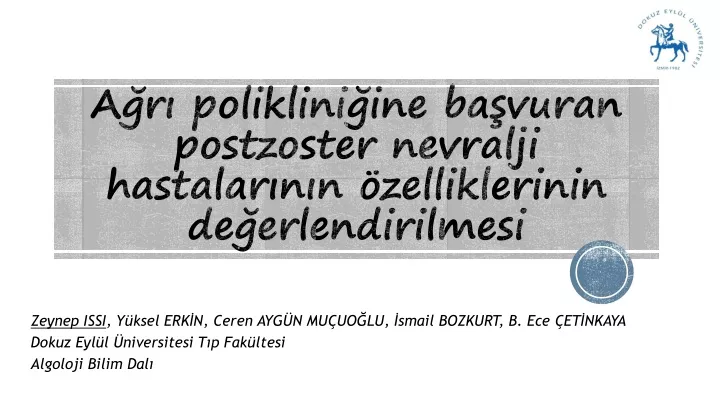 a r poliklini ine ba vuran postzoster nevralji hastalar n n zelliklerinin de erlendirilmesi