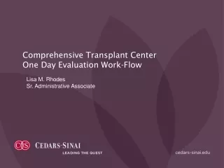 Comprehensive Transplant Center  One Day Evaluation Work-Flow