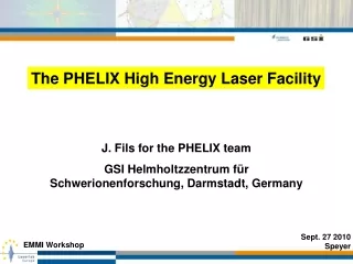 J. Fils for the PHELIX team GSI Helmholtzzentrum für Schwerionenforschung, Darmstadt, Germany