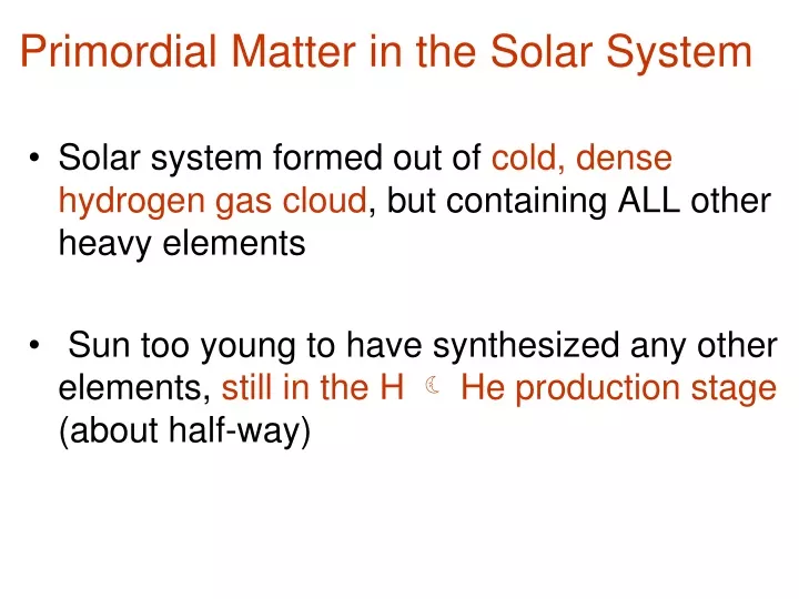primordial matter in the solar system