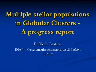 Multiple stellar populations in Globular Clusters -  A progress report