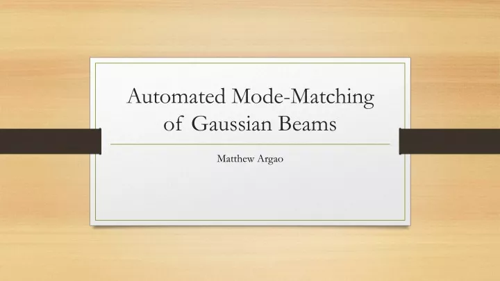 automated mode matching of gaussian beams