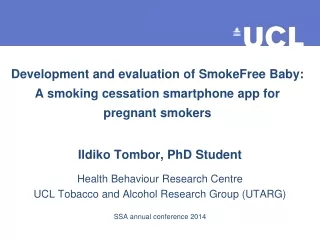 Ildiko  Tombor, PhD Student Health  Behaviour Research Centre