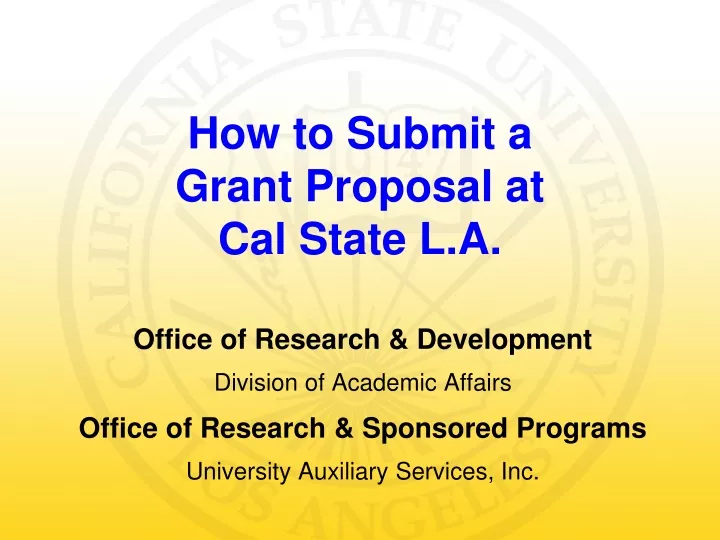 how to submit a grant proposal at cal state l a
