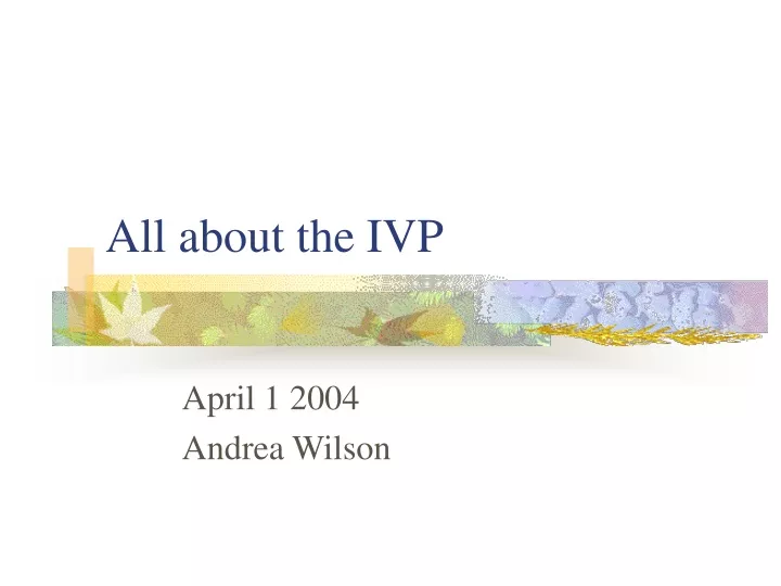 all about the ivp